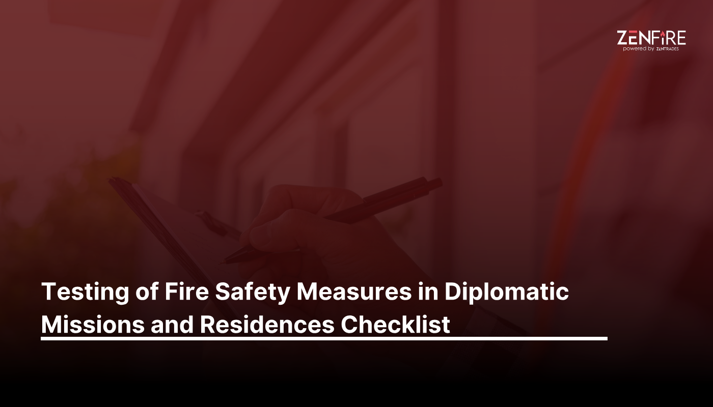 Testing of Fire Safety Measures in Diplomatic Missions And Residences – Checklist