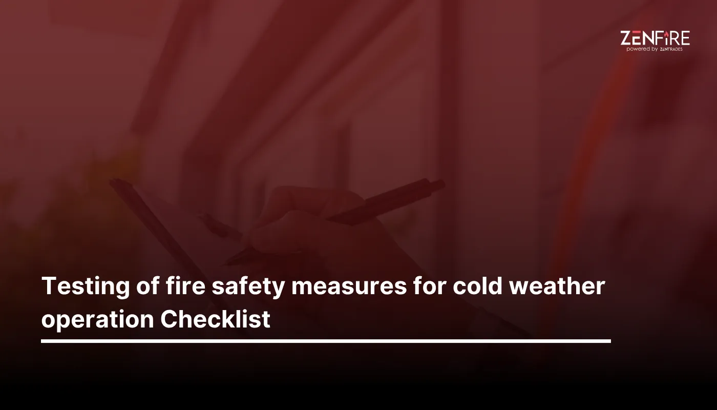 testing of fire safety measures for cold weather operation checklist