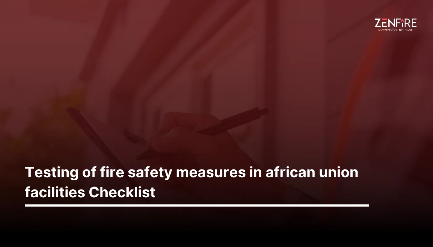 Testing of Fire Safety Measures in African Union Facilities Checklist