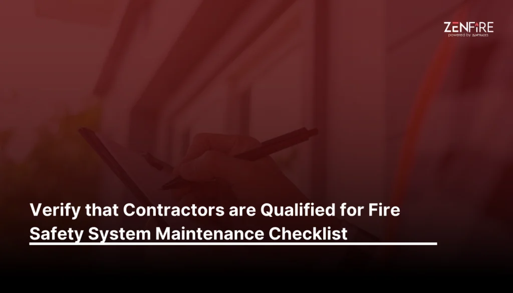 Verify that contractors are qualified for fire safety system maintenance