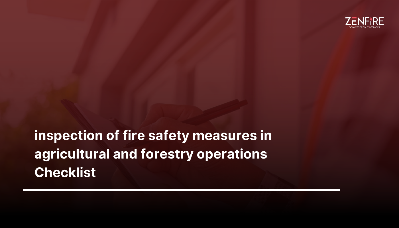 inspection of fire safety measures in agricultural and forestry operations checklist