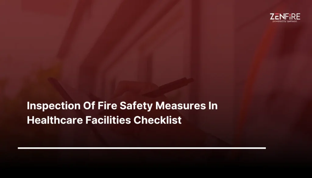 Inspection Of Fire Safety Measures In Healthcare Facilities Checklist​