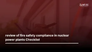 review-of-fire-safety-compliance-in-nuclear-power-plants-Checklist