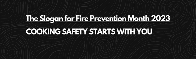 Fire Prevention Slogan, Fire Safety, Slogan For Fire Prevention Month 2023, Cooking Safety Starts With You