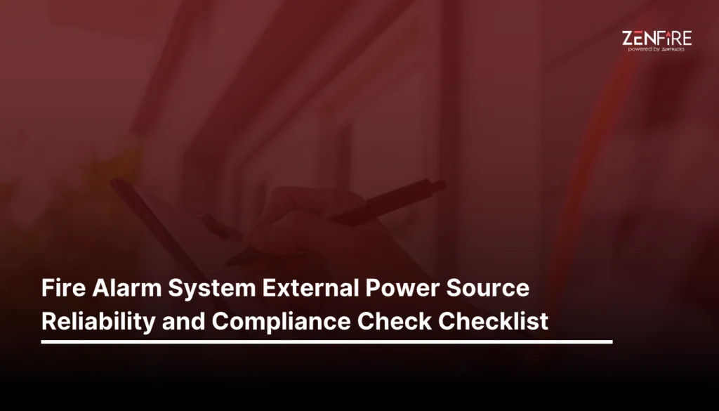 Fire Alarm System External Power Source Reliability and Compliance Check Checklist