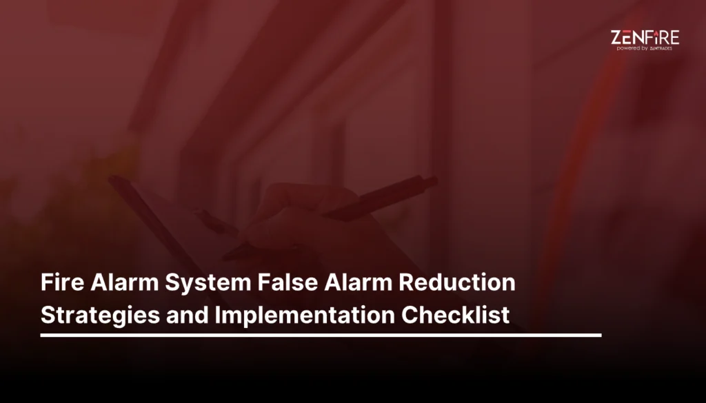 Fire Alarm System False Alarm Reduction Strategies and Implementation Checklist