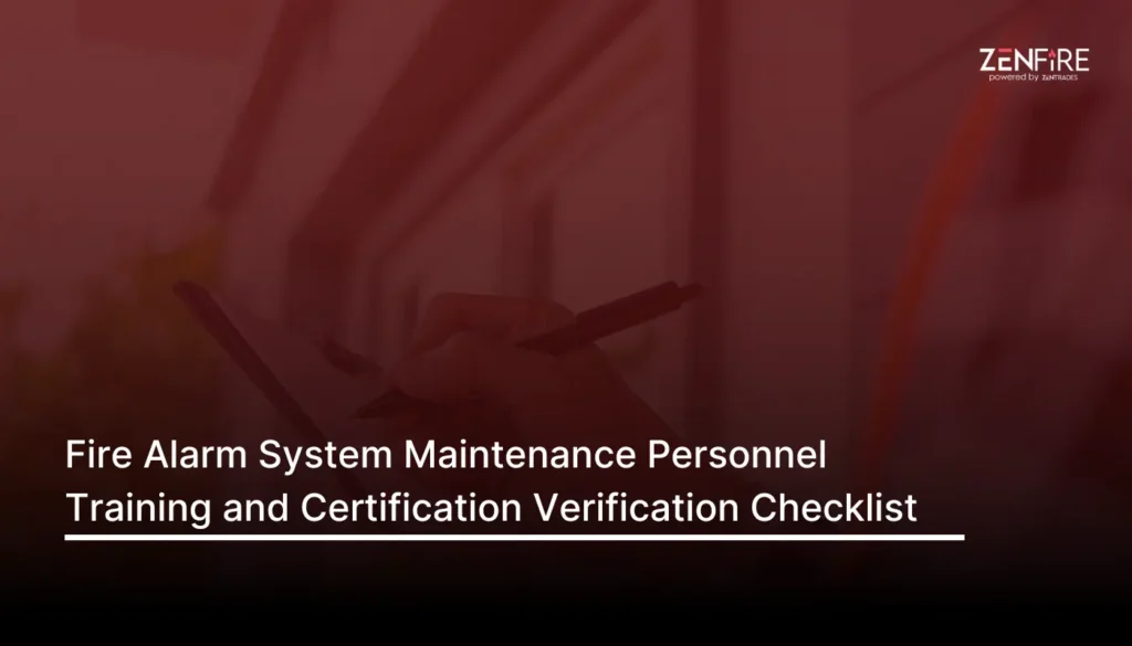 Fire Alarm System Maintenance Personnel Training and Certification Verification Checklist