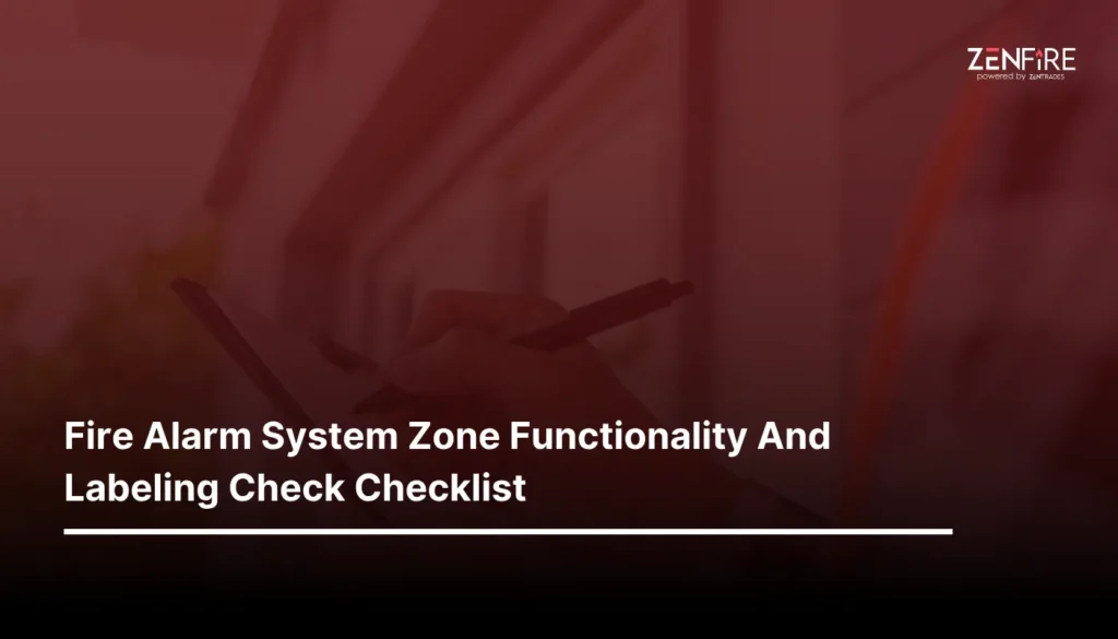 Fire Alarm System Zone Functionality And Labeling Check Checklist