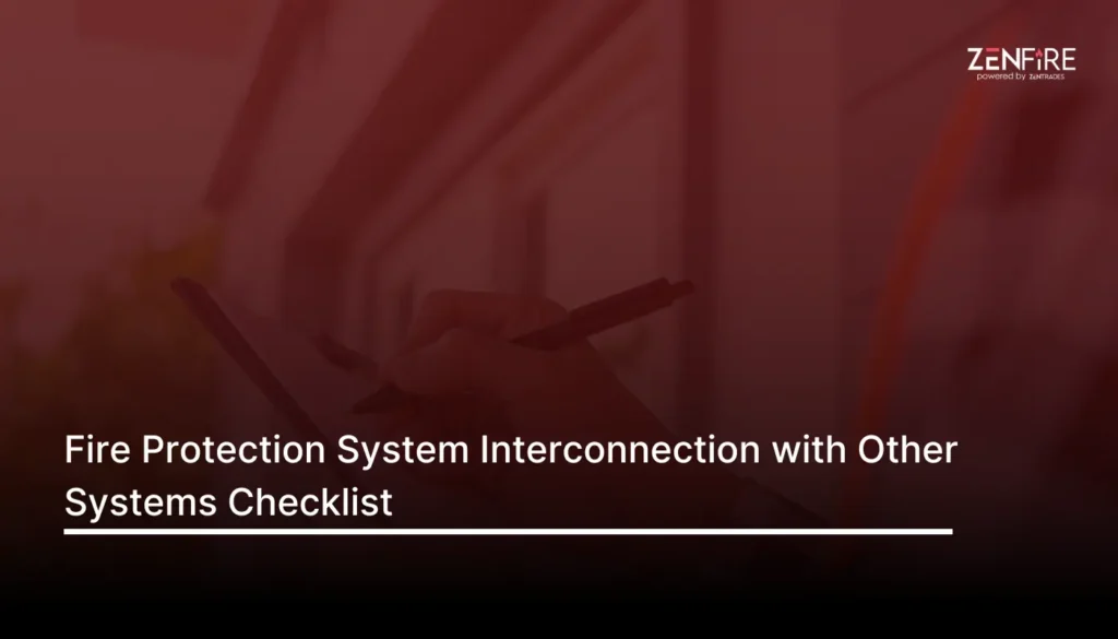 Fire Protection System Interconnection with Other Systems Checklist​