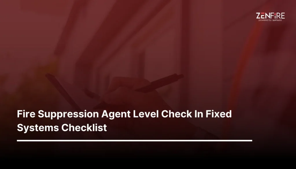 Fire Suppression Agent Level Check In Fixed Systems Checklist