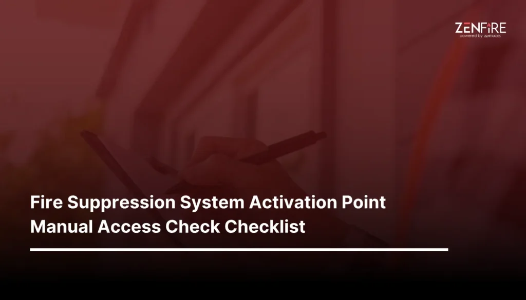 Fire Suppression System Activation Point Manual Access Check Checklist