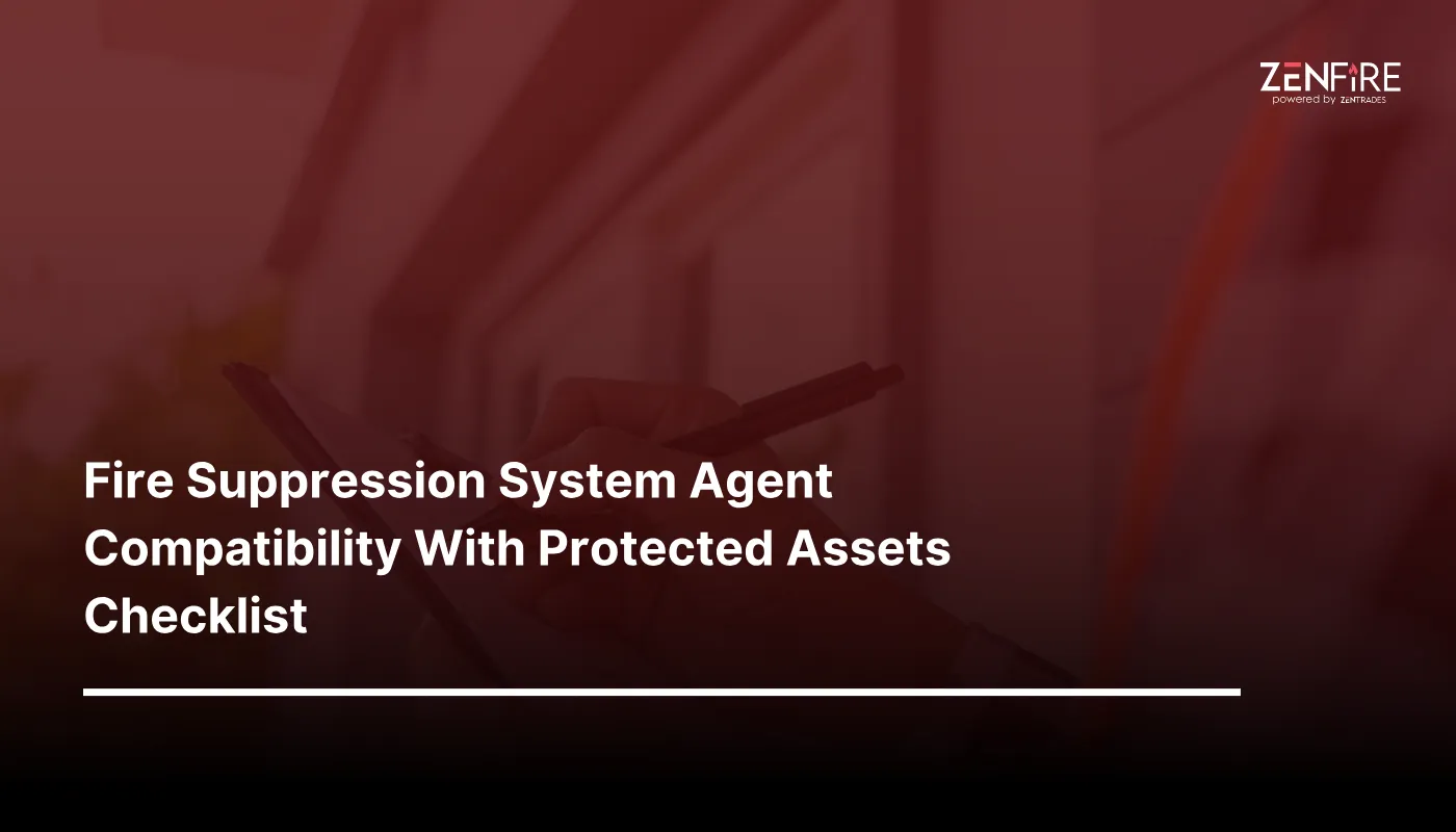 Fire Suppression System Agent Compatibility With Protected Assets Checklist