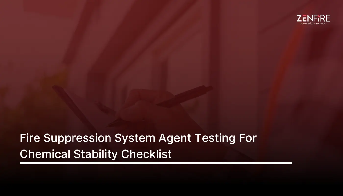 Fire Suppression System Agent Testing For Chemical Stability – Checklist