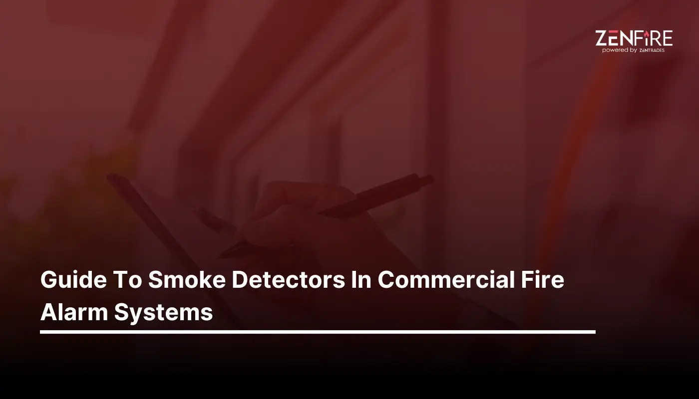 Guide To Smoke Detectors In Commercial Fire Alarm Systems