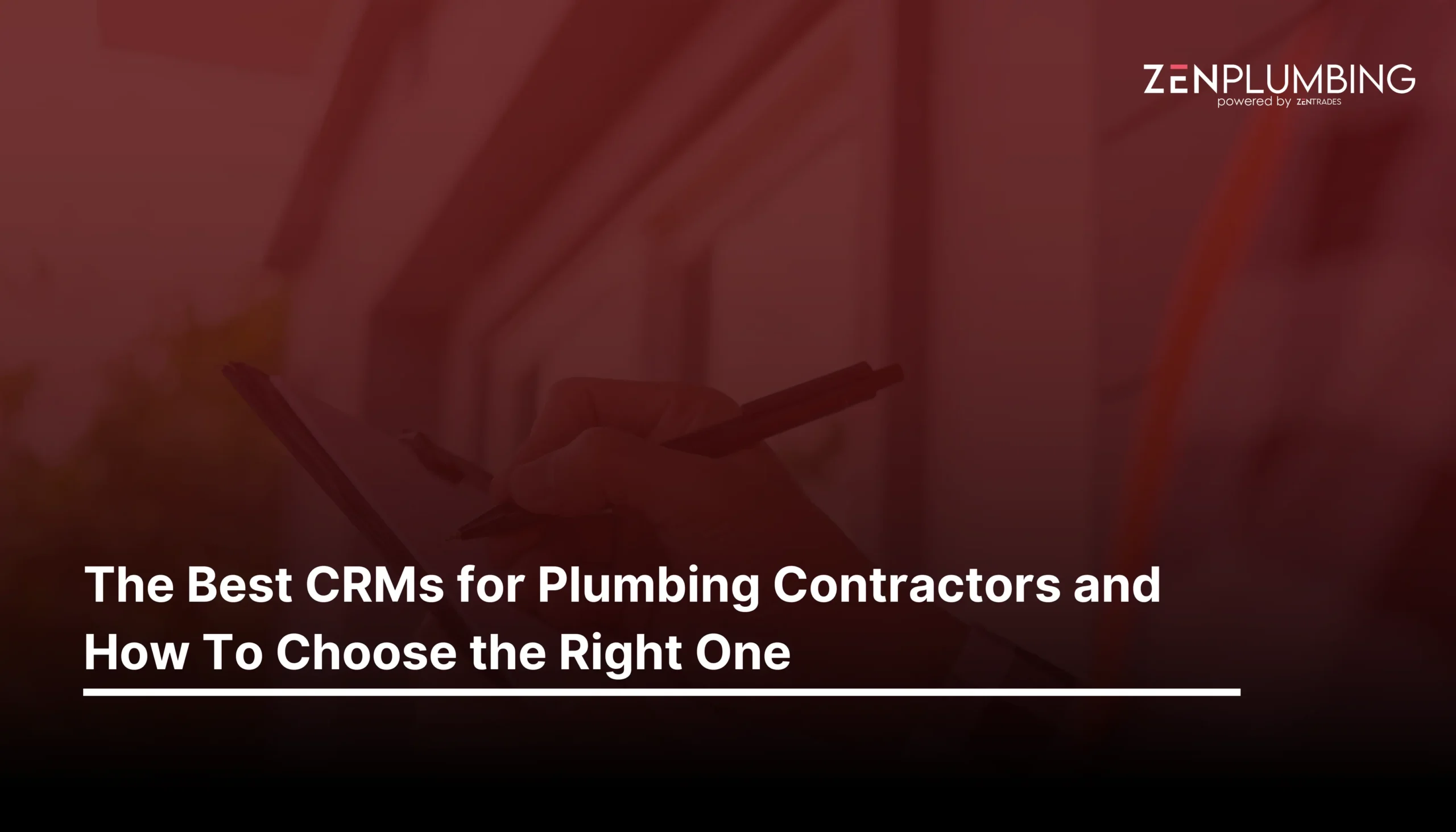 The Best CRM for Plumbing Contractors and How To Choose the Right One