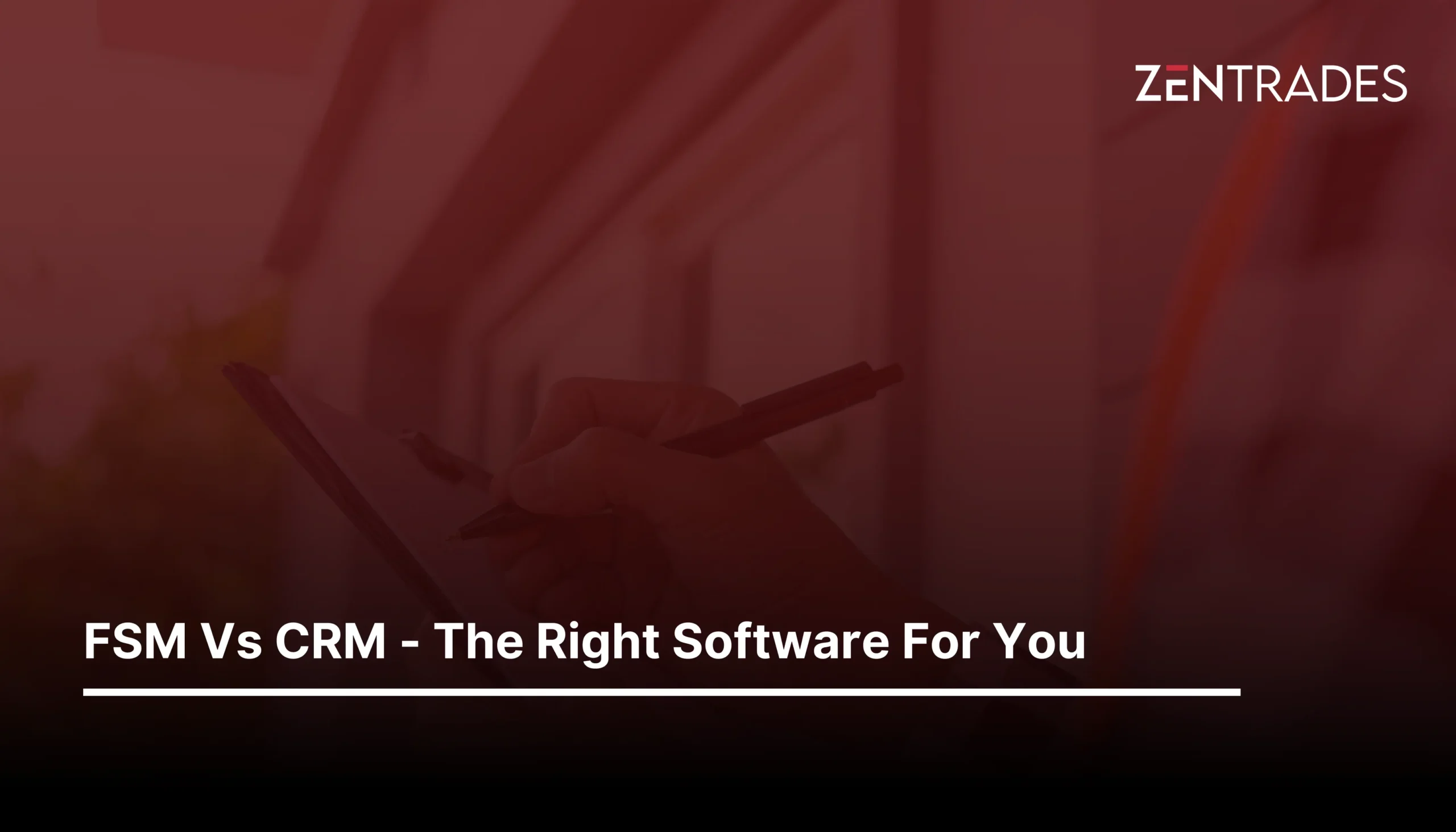 FSM Vs CRM - The Right Software For You​