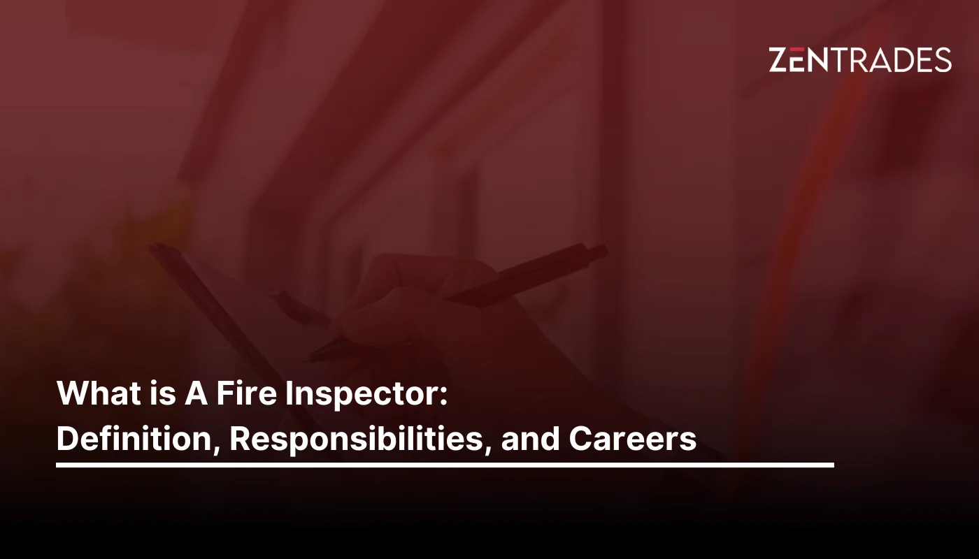 What is A Fire Inspector: Definition, Responsibilities, and Careers