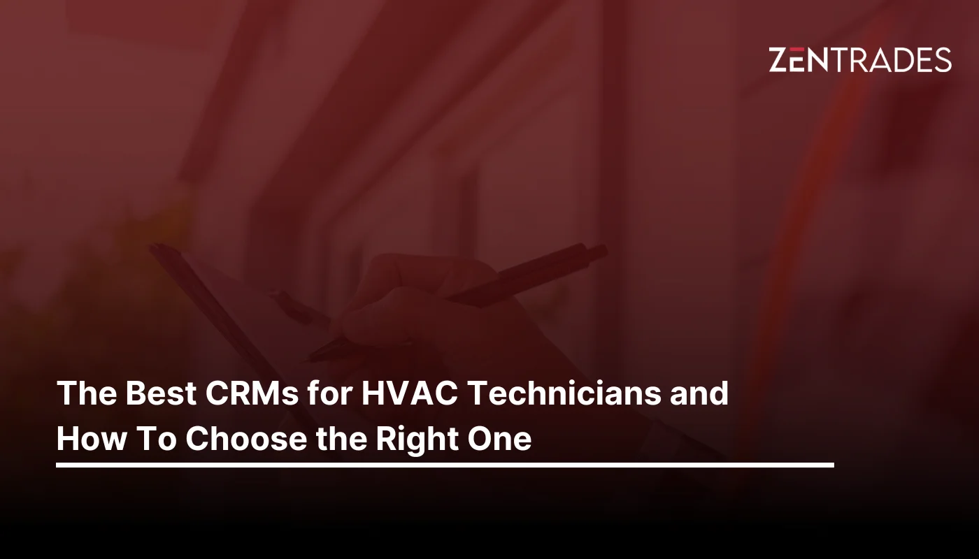 The Best CRM for HVAC Technicians and How To Choose the Right One