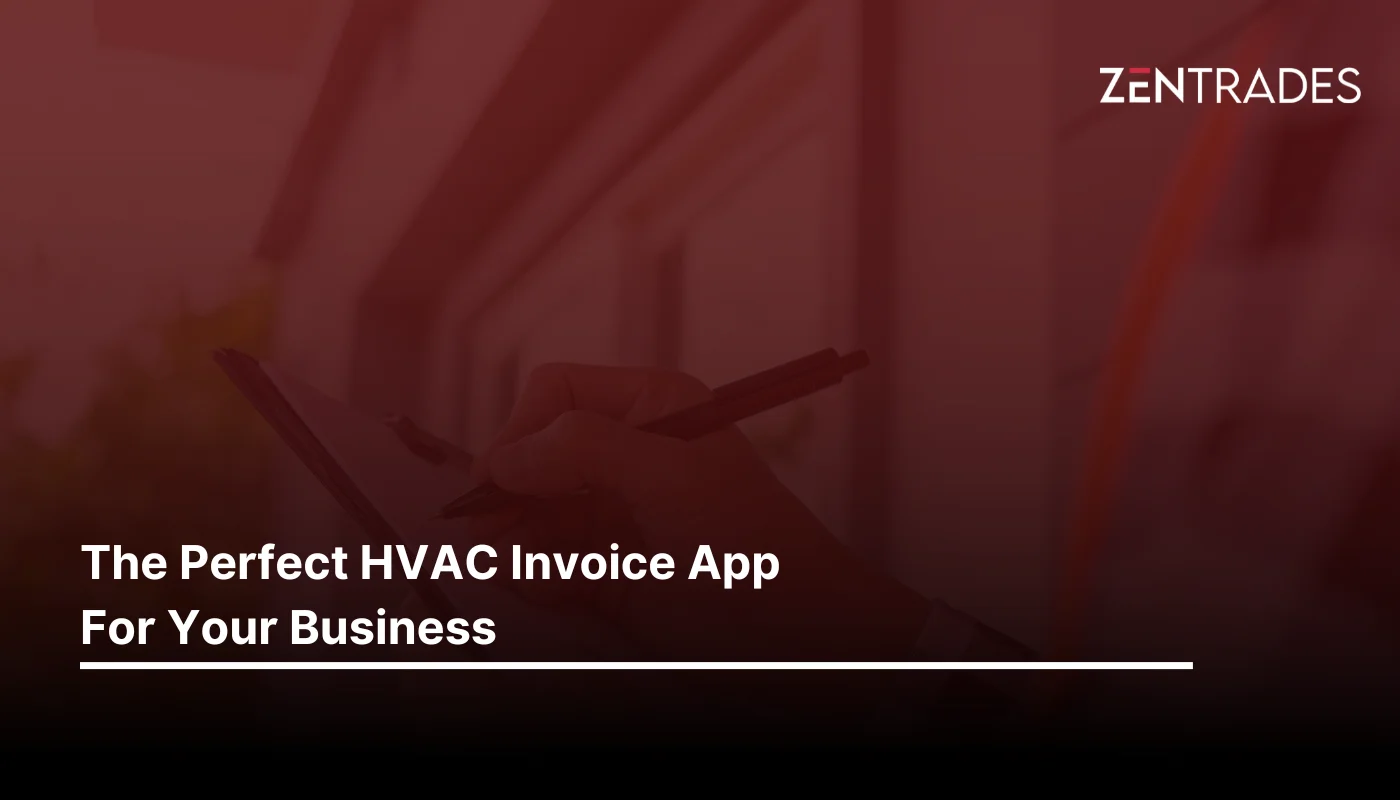 The Perfect HVAC Invoice App For Your Business