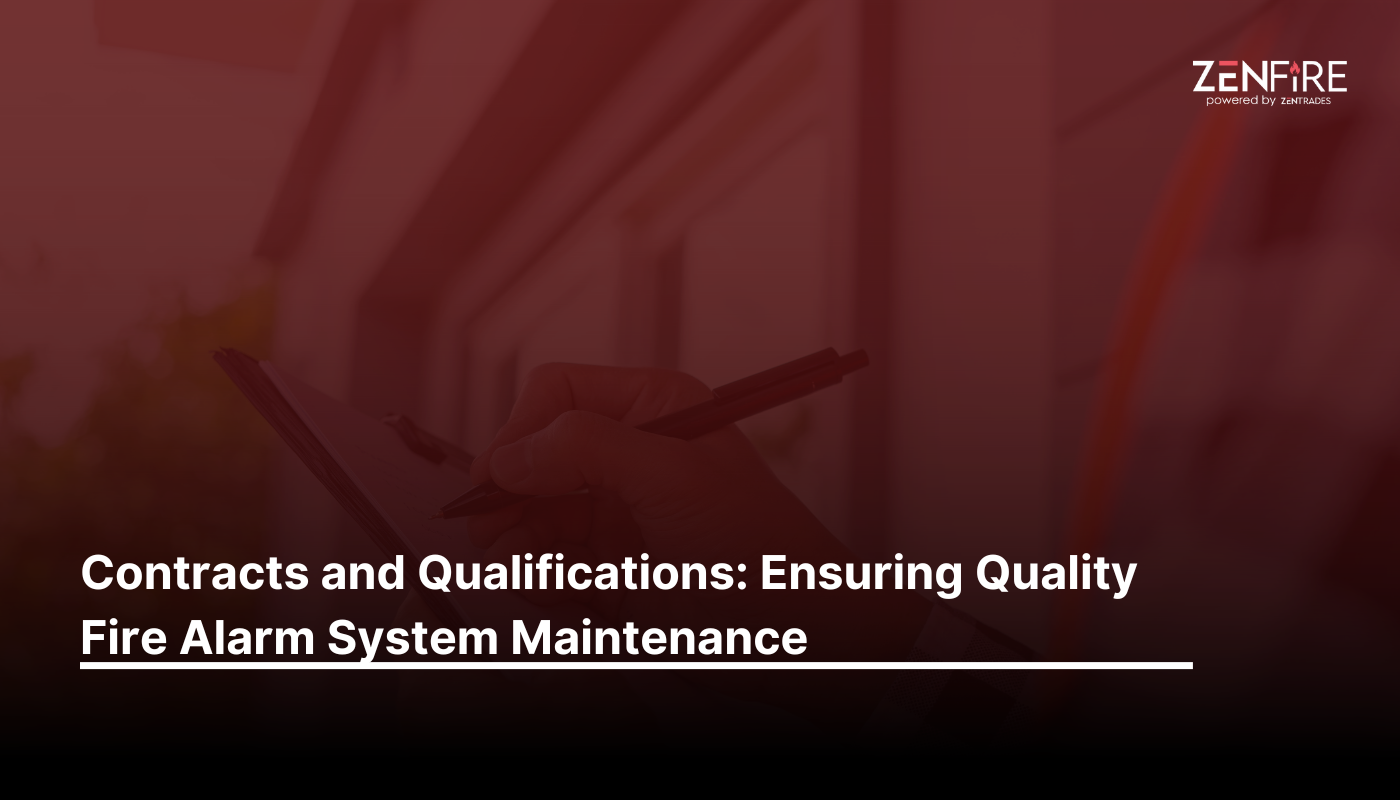 Contracts and Qualifications: Ensuring Quality Fire Alarm System Maintenance