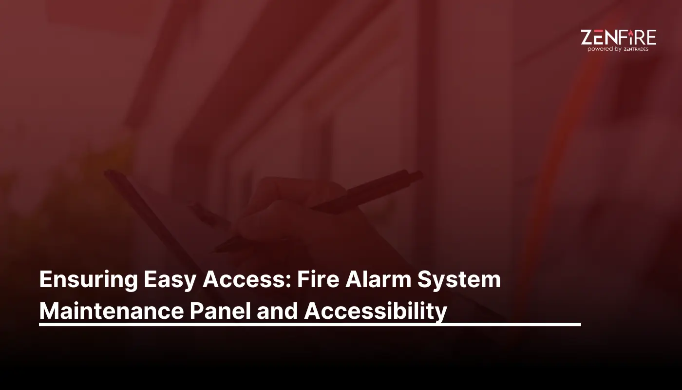 Ensuring Easy Access: Fire Alarm System Maintenance Panel and Accessibility