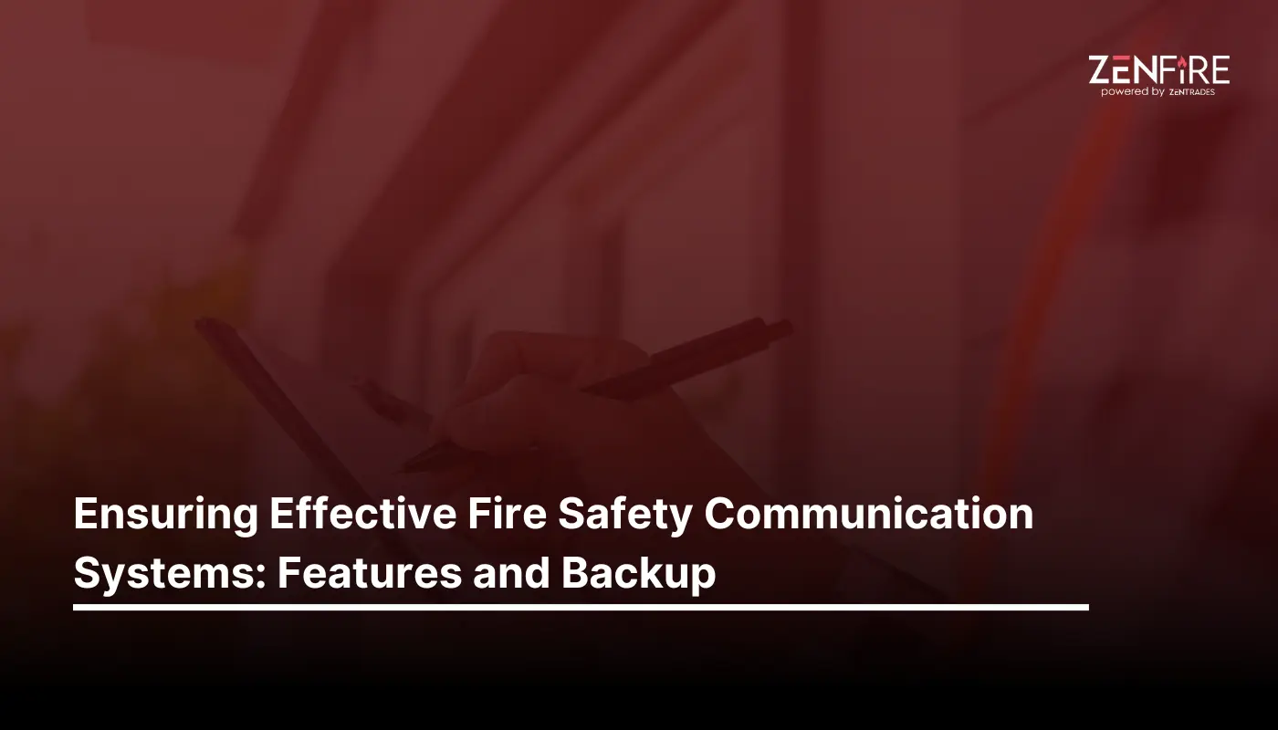 Ensuring Effective Fire Safety Communication Systems: Features and Backup