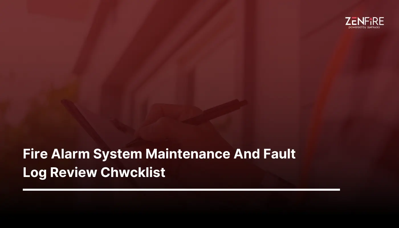 Fire Alarm System Maintenance and Fault Log Review Checklist