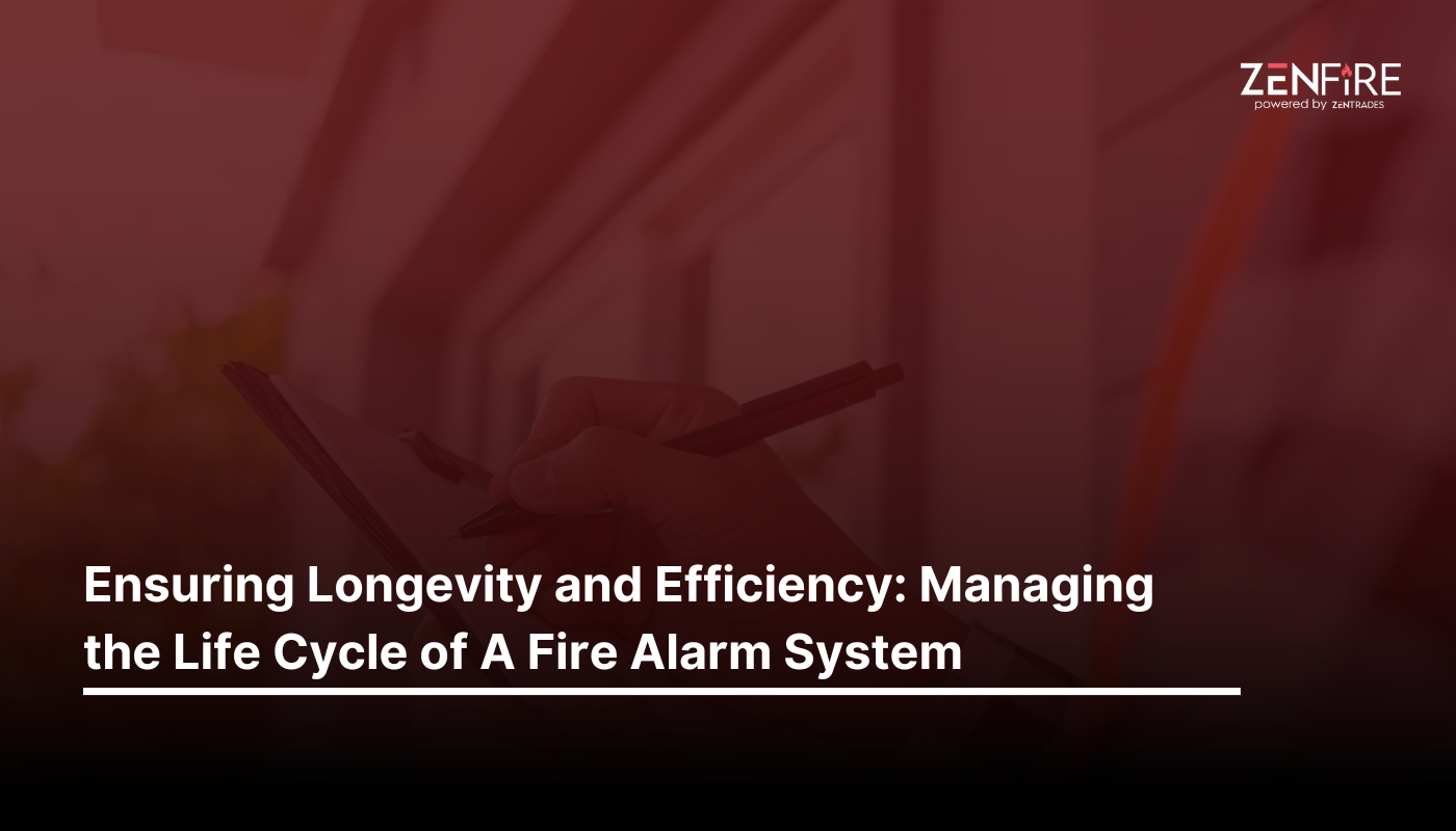 Ensuring Longevity and Efficiency: Managing the Life Cycle of A Fire Alarm Systems