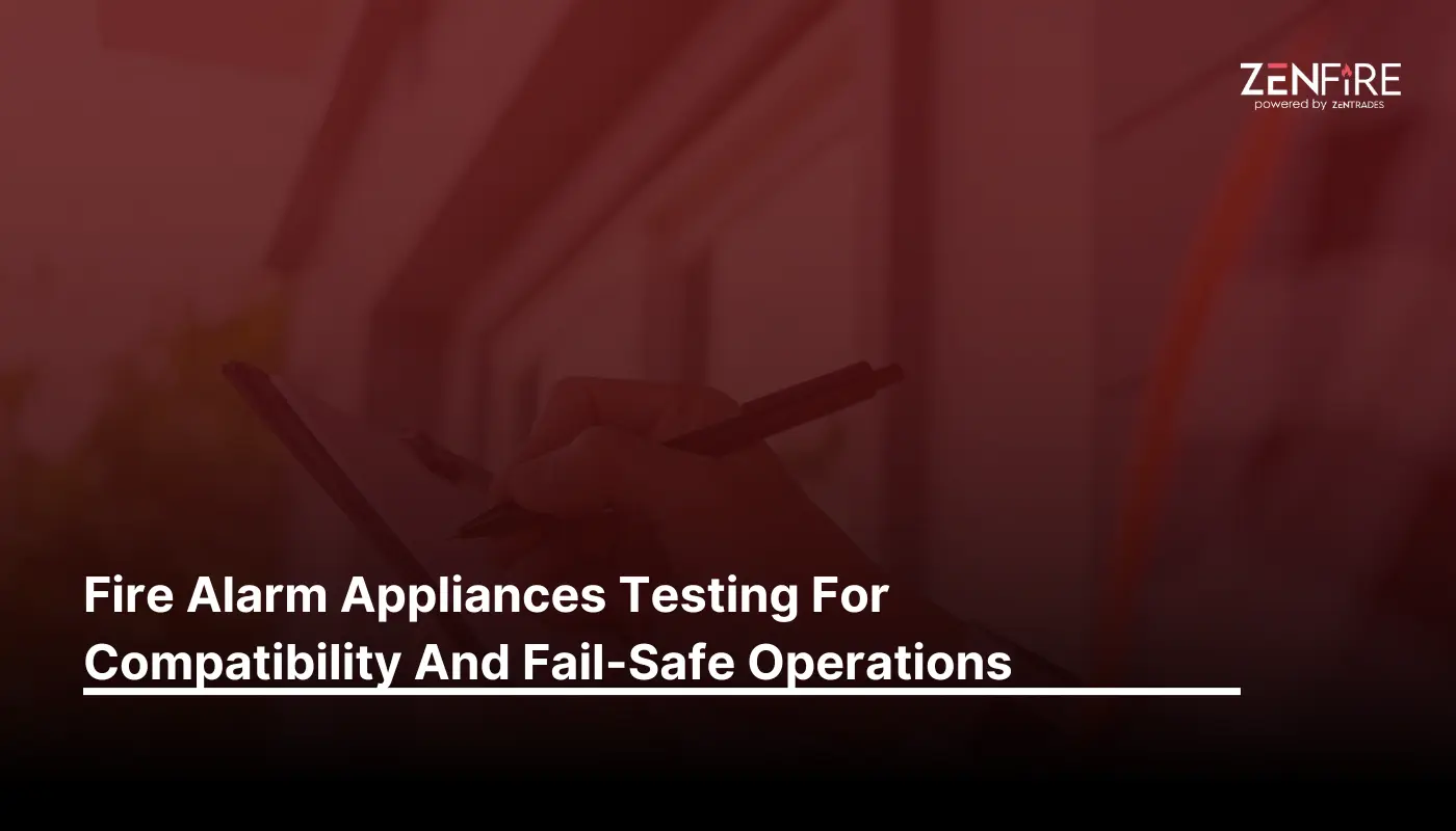 Fire Alarm Appliances Testing For Compatibility And Fail-Safe Operations