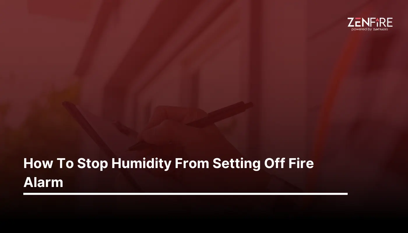 How To Stop Humidity From Setting Off Fire Alarm