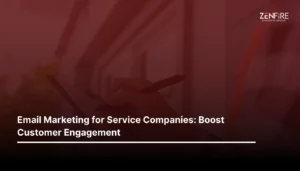 Email Marketing for Service Companies: Boost Customer Engagement