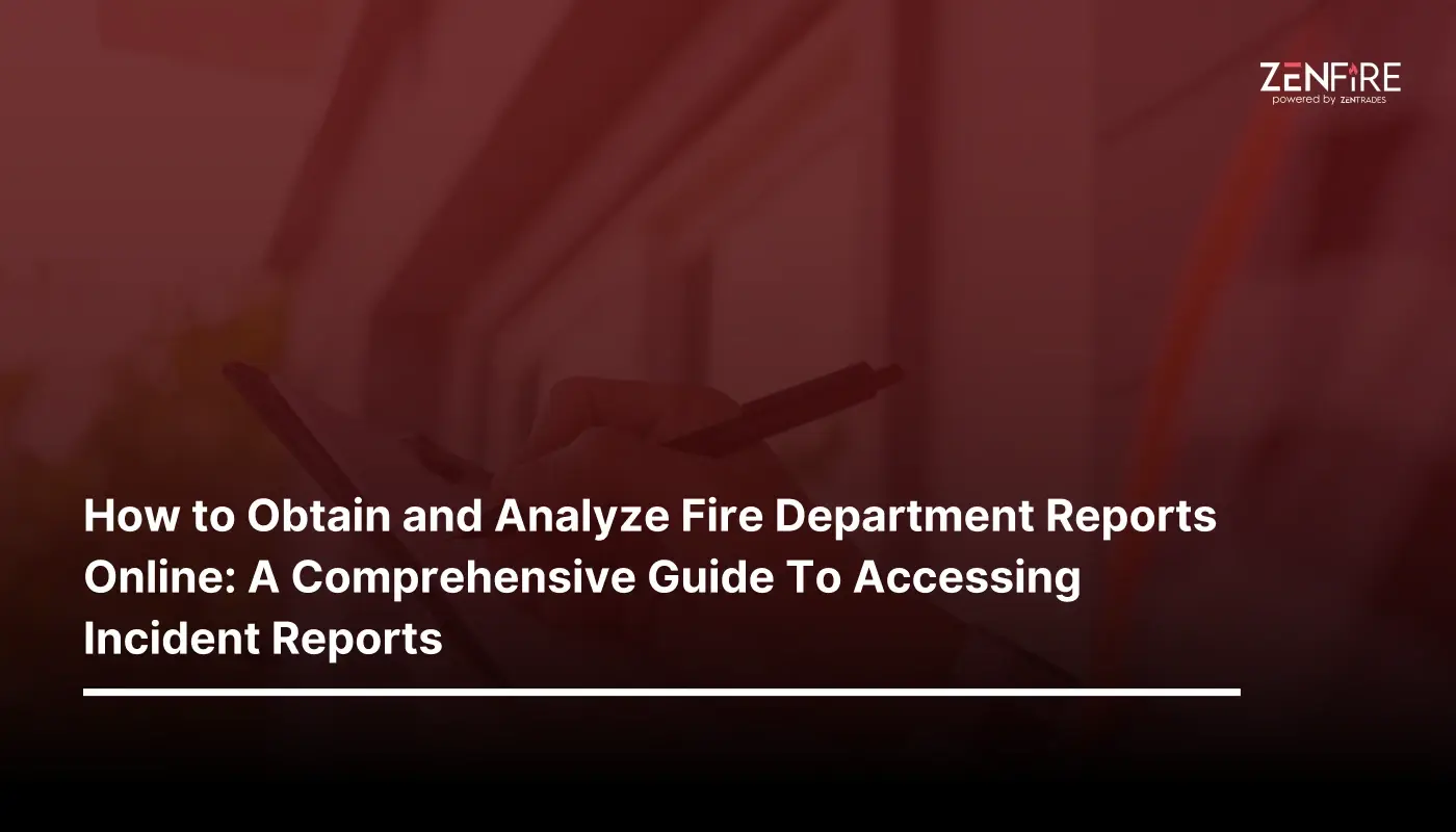 How to Obtain and Analyze Fire Department Reports Online: A Comprehensive Guide To Accessing Incident Reports