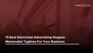 Best Electrician Advertising Slogans | ZenElectrical