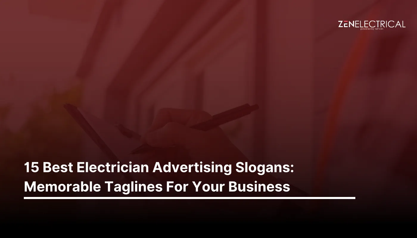 Best Electrician Advertising Slogans | ZenElectrical