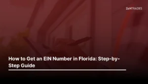 How to Get an EIN Number in Florida: Step-by-Step Guide