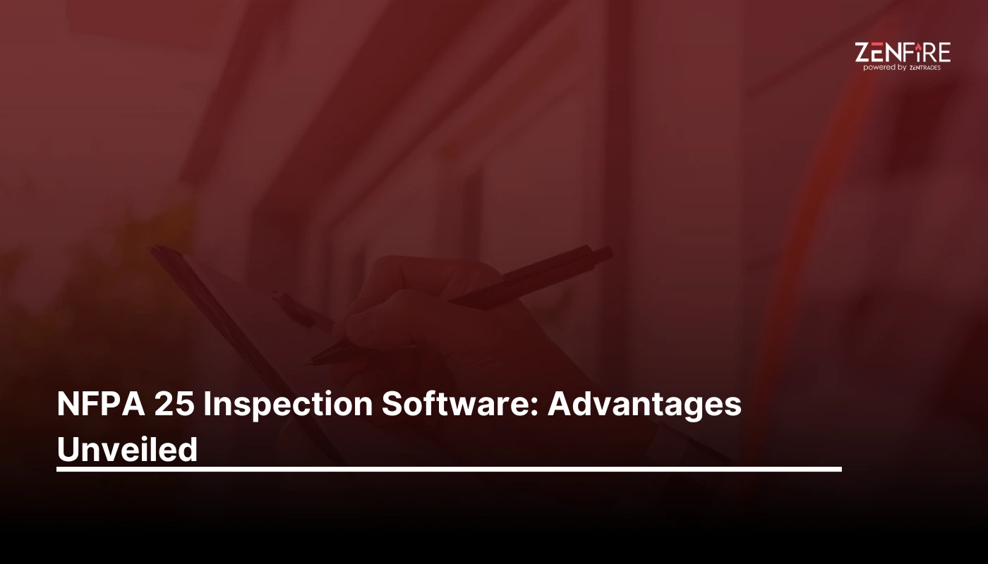 NFPA 25 Inspection Software: Advantages Unveiled