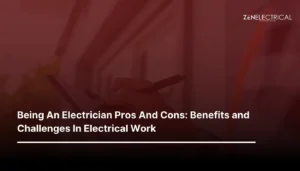 Being An Electrician Pros And Cons