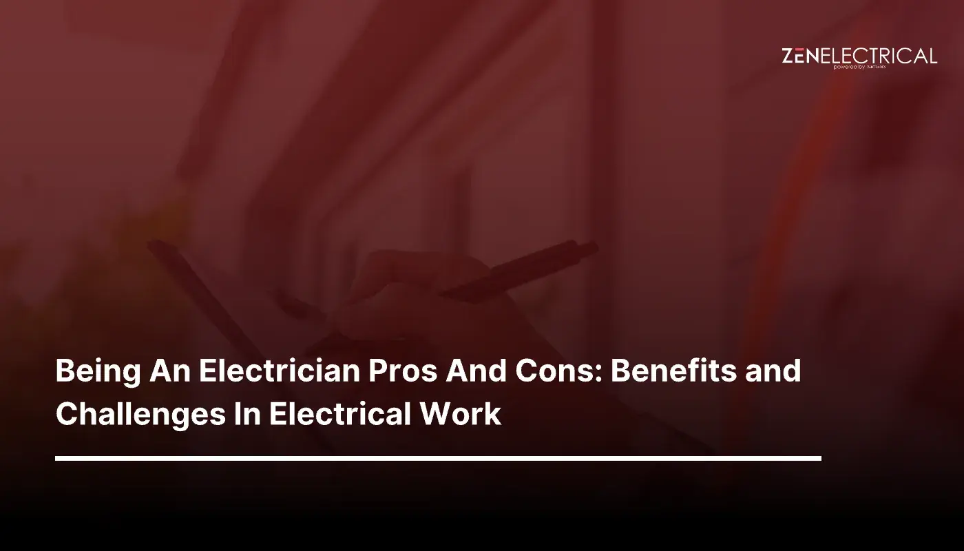 Being An Electrician Pros And Cons