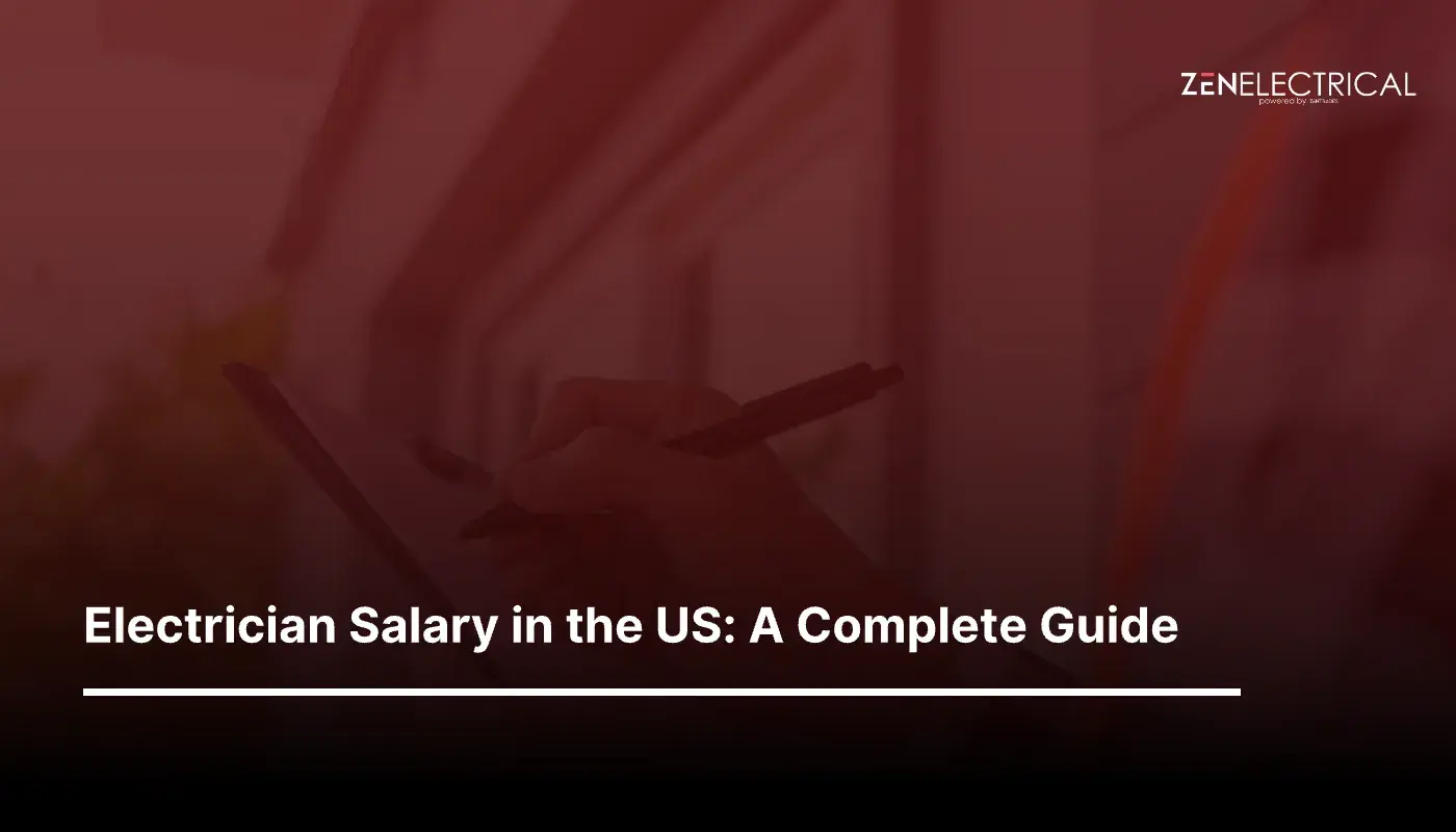 Electrician Salary in the US: A Complete Guide