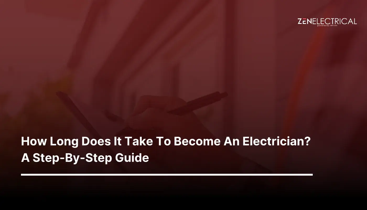 How Long Does It Take To Become An Electrician?