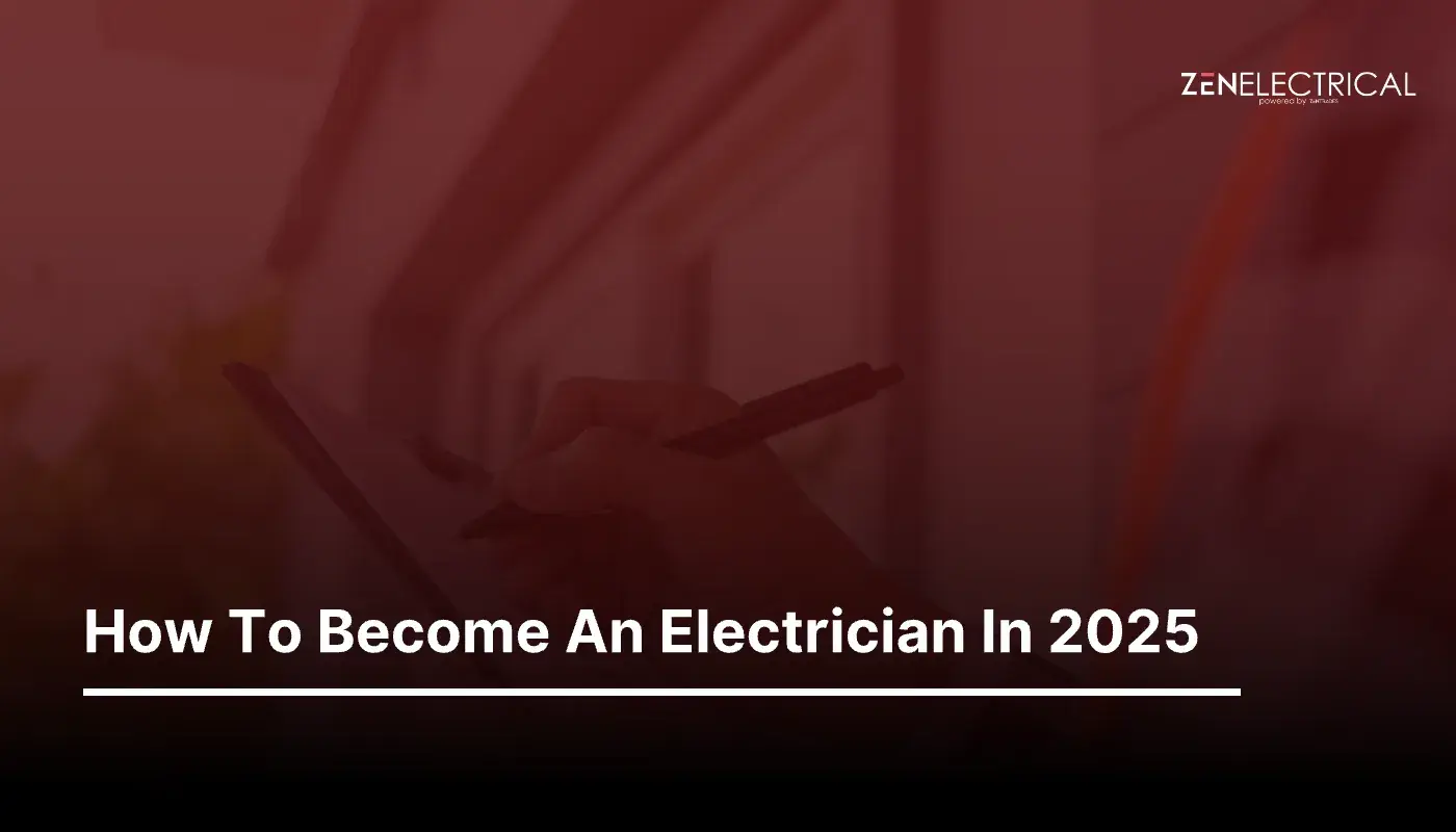 How To Become An Electrician In 2025