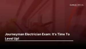 All about journeyman electrician exam | ZenElectrical