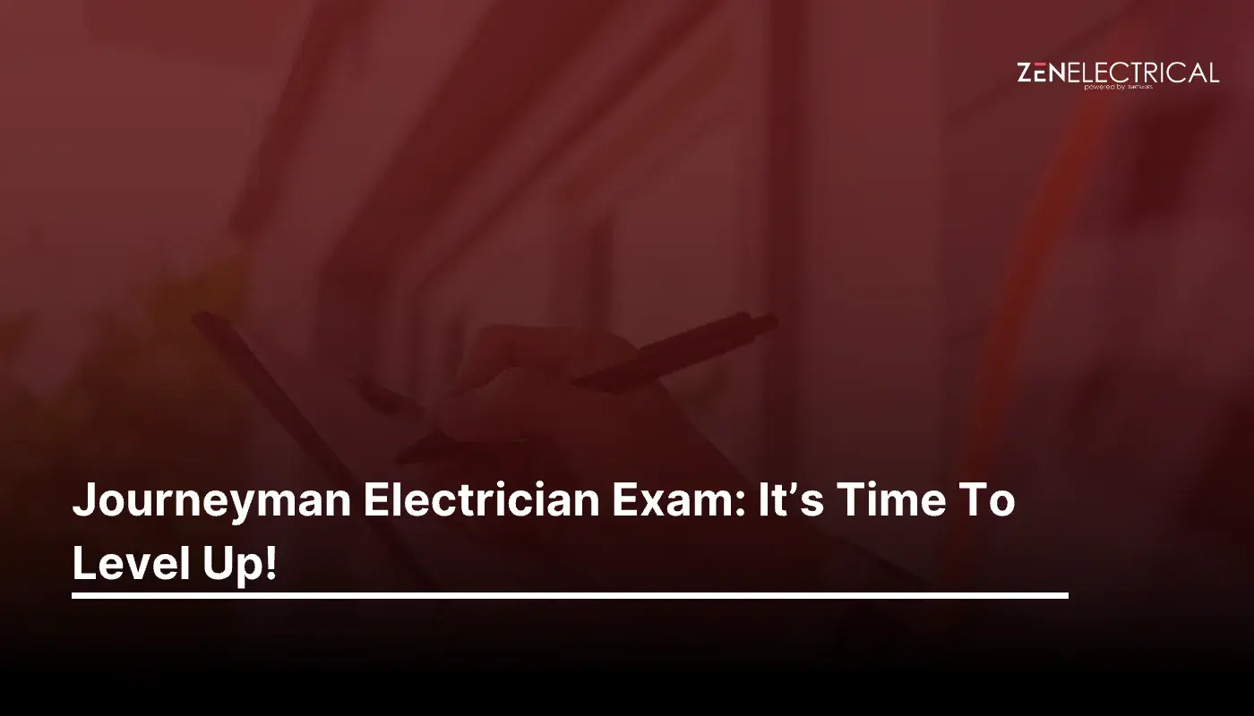 Journeyman Electrician Exam: It’s Time To Level Up!