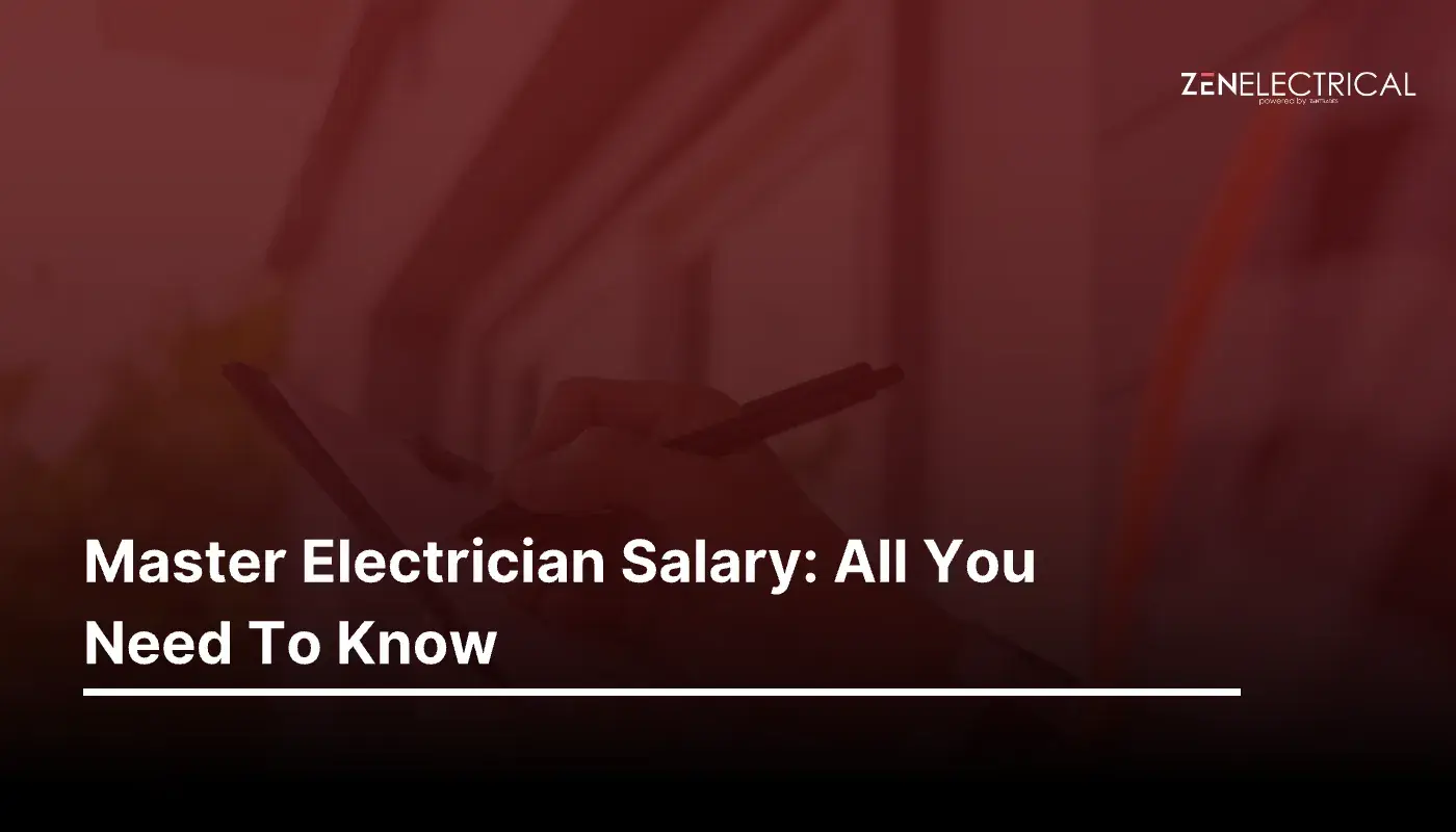 Master Electrician Salary: All You Need To Know