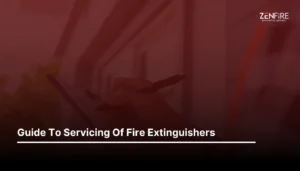 Servicing Of Fire Extinguishers Made Simple | ZenFire